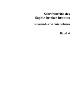 Schriftenreihe Des Sophie Drinker Instituts Band 4