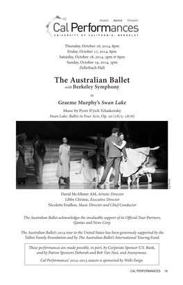 The Australian Ballet with Berkeley Symphony in Graeme Murphy’S Swan Lake Music by Pyotr Il’Yich Tchaikovsky Swan Lake: Ballet in Four Acts , Op