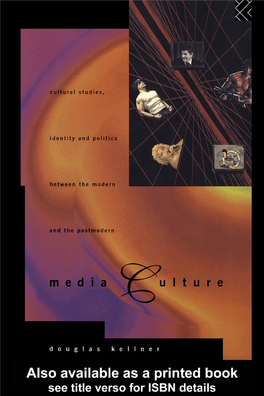 Media Culture: Cultural Studies, Identity and Politics Between The