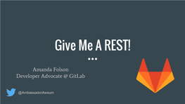 Give Me a REST!