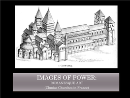 IMAGES of POWER: ROMANESQUE ART (Cluniac Churches in France) ROMANESQUE CLUNIAC ART and ARCHITECTURE