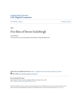 Five Films of Steven Soderbergh Donald Beale Louisiana State University and Agricultural and Mechanical College, Dbeale@Lsu.Edu