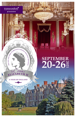 ELIZABETH II: a TOUR of ENGLAND | SEPT 20 – 26, 2021 01 Special Guests