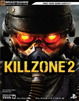 Killzone 2 Is a Registered Trademark of Sony Computer Entertainment America Inc