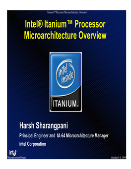 Intel® Itanium™ Processor Microarchitecture Overview