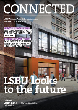 LSBU Alumni Association Magazine Issue 13 | Autumn 2012