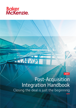 Post-Acquisition Integration Handbook Closing the Deal Is Just the Beginning