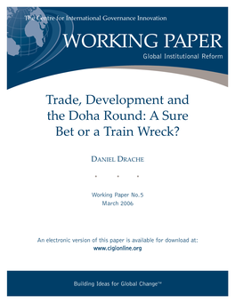 Trade, Development and the Doha Round: a Sure Bet Or a Train Wreck?