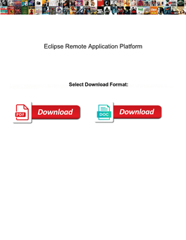 Eclipse Remote Application Platform