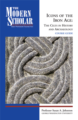 Icons of the Iron Age: the Celts in History and Archaeology Course Guide