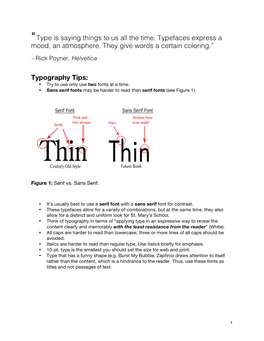 Type Is Saying Things to Us All the Time. Typefaces Express a Mood, an Atmosphere. They Give Words a Certain Coloring.”