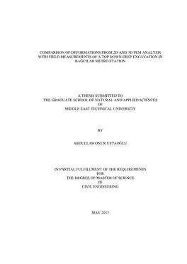 Comparison of Deformations from 2D and 3D Fem Analysis with Field Measurements of a Top Down Deep Excavation in Bağcilar Metro Station