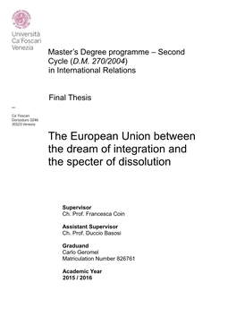 The European Union Between the Dream of Integration and the Specter of Dissolution