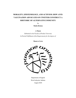 MORALITY, EPISTEMOLOGY, and ACTIVISM: HOW ANTI- VACCINATION ADVOCATES on TWITTER CONSTRUCT a RHETORIC of ALTERNATIVE IMMUNITY by Mattie Bruton