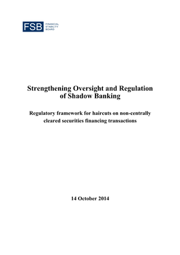 Regulatory Framework for Haircuts on Non-Centrally Cleared Securities Financing Transactions