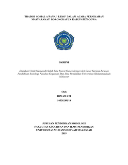 TRADISI SOSIAL A'panai' LEKO' DALAM ACARA PERNIKAHAN MASYARAKAT BORONGKAYUA KABUPATEN GOWA SKRIPSI Diajukan Untuk Memenu