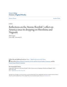 Reflections on the Atomic Bombâ€™S Effect on America Since Its Dropping on Hiroshima and Nagasaki Matt Grogan Union College - Schenectady, NY