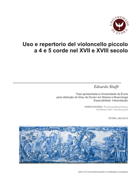 Uso E Repertorio Del Violoncello Piccolo a 4 E 5 Corde Nel XVII E XVIII Secolo