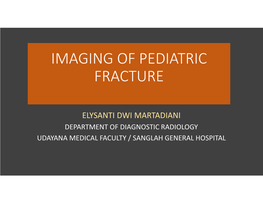 Imaging of Pediatric Fracture