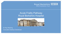 Acute Frailty Pathway Royal Berkshire Hospital