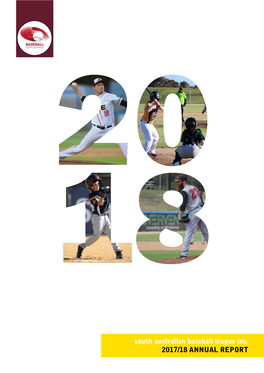 South Australian Baseball League Inc. 2017/18 ANNUAL REPORT