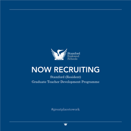 NOW RECRUITING Stamford (Resident) Graduate Teacher Development Programme