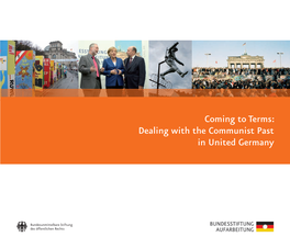 Coming to Terms: Dealing with the Communist Past in United Germany