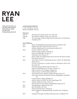 ANNE KARIN FURUNES B. 1961 Trondheim, Norway Resides Trondheim, Norway Education 1991-93 the National Academy of Fine Arts, Oslo