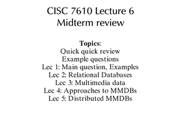 CISC 7610 Lecture 6 Midterm Review