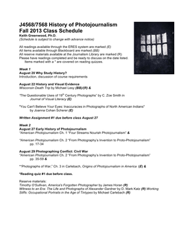 J4568/7568 History of Photojournalism Fall 2013 Class Schedule Keith Greenwood, Ph.D