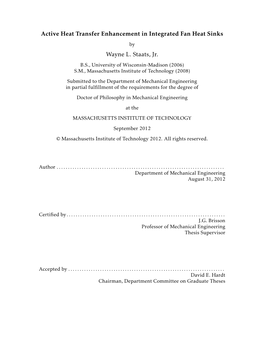 Active Heat Transfer Enhancement in Integrated Fan Heat Sinks Wayne L