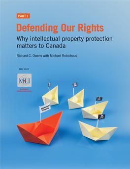 Defending Our Rights Why Intellectual Property Protection Matters to Canada