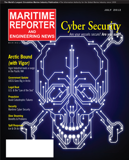 MARITIME REPORTER and Cyber Security ENGINEERING NEWS Are Your Vessels Secure? Are You Sure?