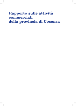 Rapporto Sulle Attività Commerciali Della Provincia Di Cosenza Via Alimena, 14 87100 Cosenza Tel