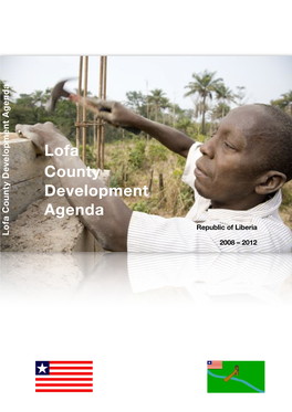 Lofa County Development Agenda Republic of Liberia Lofa County Development Agenda 2008 – 2012 County Vision Statement