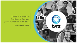TVNZ – Parental Guidance Survey (In Conjunction with BSA)