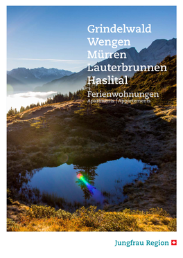 Grindelwald Wengen Mürren Lauterbrunnen Haslital Ferienwohnungen Apartments | Appartements Inhaltsverzeichnis