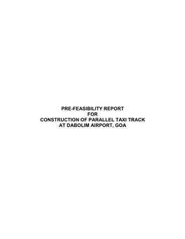 Pre-Feasibility Report for Construction of Parallel Taxi Track at Dabolim Airport, Goa