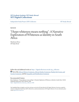 A Narrative Exploration of Whiteness As Identity in South Africa Mackenzie Berry SIT Study Abroad