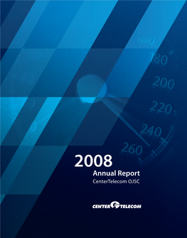 Annual Report Centertelecom OJSC Worldreginfo - B3f15fb4-Cd51-422F-8506-19C091b96d1e Contents