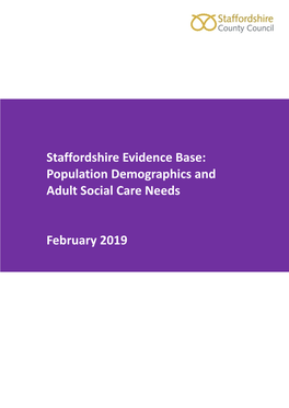 Staffordshire Evidence Base: Population Demographics and Adult Social Care Needs