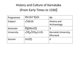 History and Culture of Karnataka (From Early Times to 1336)