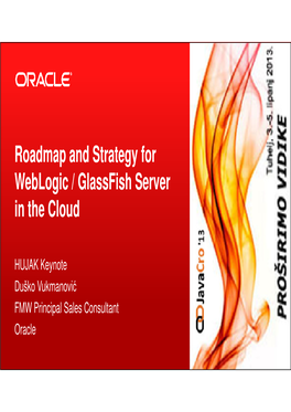Roadmap and Strategy for Weblogic / Glassfish Server in the Cloud