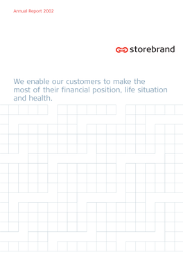 We Enable Our Customers to Make the Most of Their Financial Position, Life Situation and Health