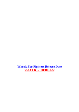 Wheels Foo Fighters Release Date.Pdf