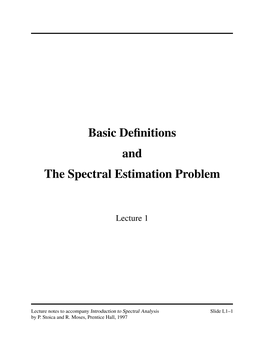 Basic Definitions and the Spectral Estimation Problem