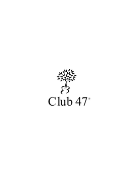 Club 47 ® Club 47 ®