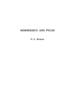 Mimnermus and Pylos Huxley, G L Greek, Roman and Byzantine Studies; Apr 1, 1959; 2, 2; Proquest Pg