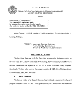 TIN CAN-WEST SAGINAW, LLC, ) for a Declaratory Ruling Regarding the Legality ) of a Customer Loyalty Card Under MCL 436.2025(1)