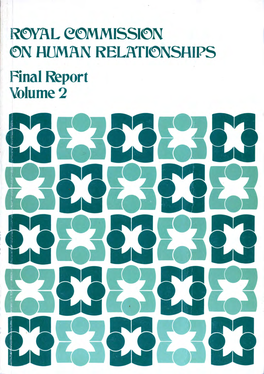 ROYAL COMMISSION on 14UMAN RELATIONSHIPS Final Report Volume 2